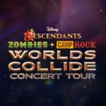 Disney Worlds Collide Concert Tour w/ Disney Descendant’s: Zombies